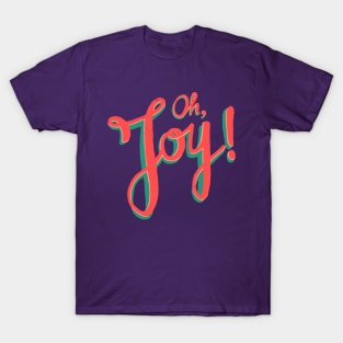 Oh, joy! T-Shirt